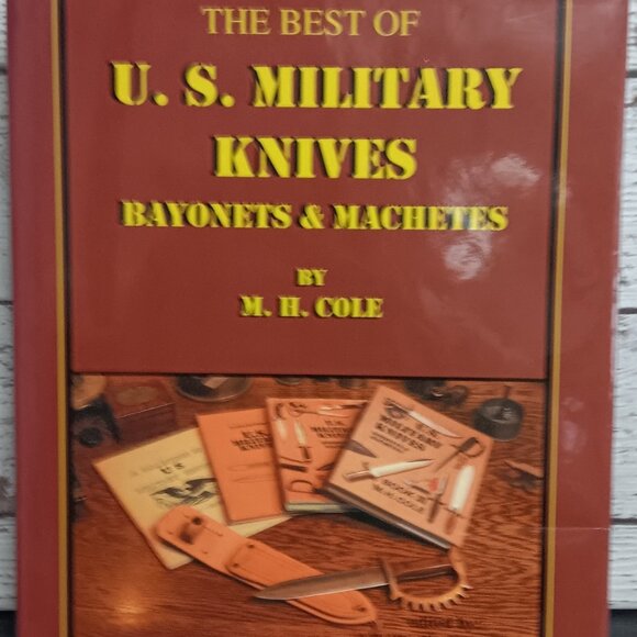 M.H. Cole - The Best Of U.S Military Knives, Bayonets & Machetes - Hardcover Boo - Picture 1 of 1